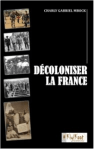 "Decoloniser la France" du Pr. Charly G. Mbock