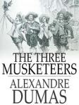 The Three Musketeers, by Alexandre Dumas