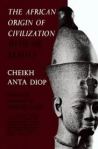 'The African Origin of Civilization' by Cheikh Anta Diop