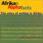 'Afrikan Alphabets: The Story of Writing in Afrika' by Saki Mafundikwa